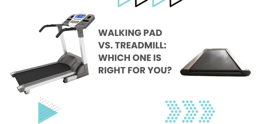 Walking Pad vs. Treadmill