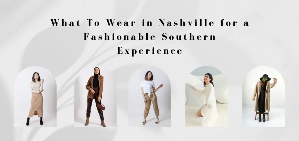 What To Wear in Nashville